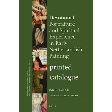 UPC: 9789004409729 | Brill s Studies in Intellectual History: Devotional Portraiture and Spiritual Experience in Early Netherlandish Painting Catalogue (Series #299) (Hardcover)