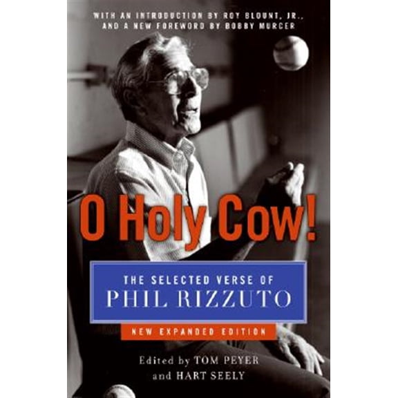 Pre-Owned O Holy Cow!: The Selected Verse of Phil Rizzuto (Expanded) (Paperback) 0061567132 9780061567131