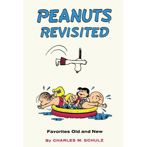 Peanuts Peanuts Revisited: Favorites Old and New, (Hardcover)