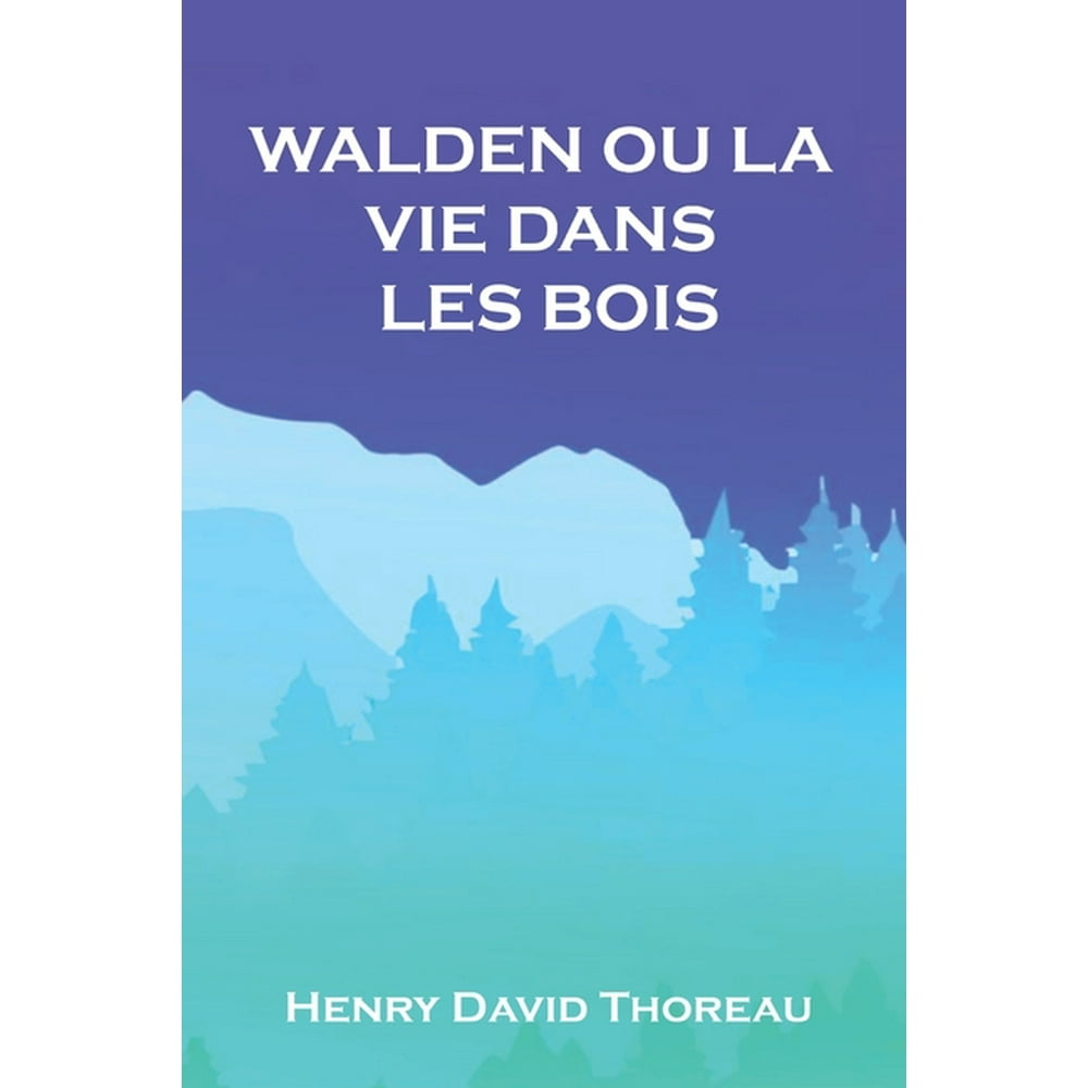 Walden Ou La Vie Dans Les Bois Pdf Walden Ou La Vie Dans Les Bois (Paperback) - Walmart.com - Walmart.com