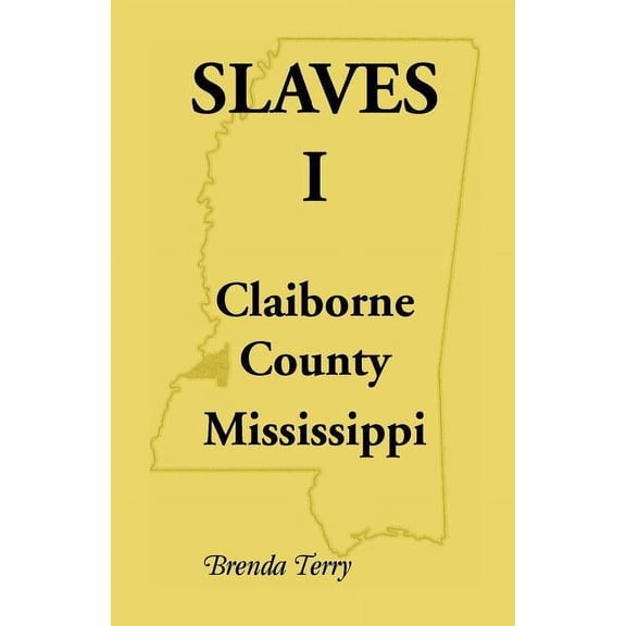 Slaves I - Claiborne County, Mississippi, (Paperback)