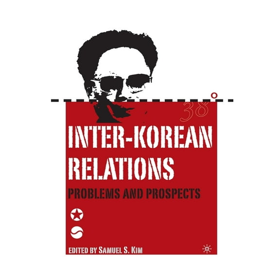 Inter-Korean Relations: Problems and Prospects, (Paperback)