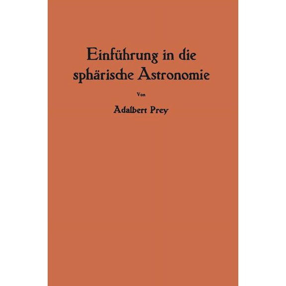 Einführung in Die Sphärische Astronomie, (Paperback)