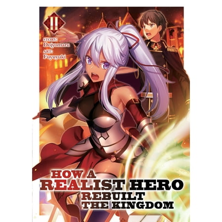 How a Realist Hero Rebuilt the Kingdom (Light Novel) Vol.