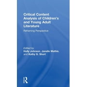 Critical Content Analysis of Children's and Young Adult Literature: Reframing Perspective, (Hardcover)
