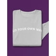 thumbnail image 3 of Slogan: Go Your Own Way Sweatshirt Women -GoatDeals Designs, Female 5X-Large, 3 of 4
