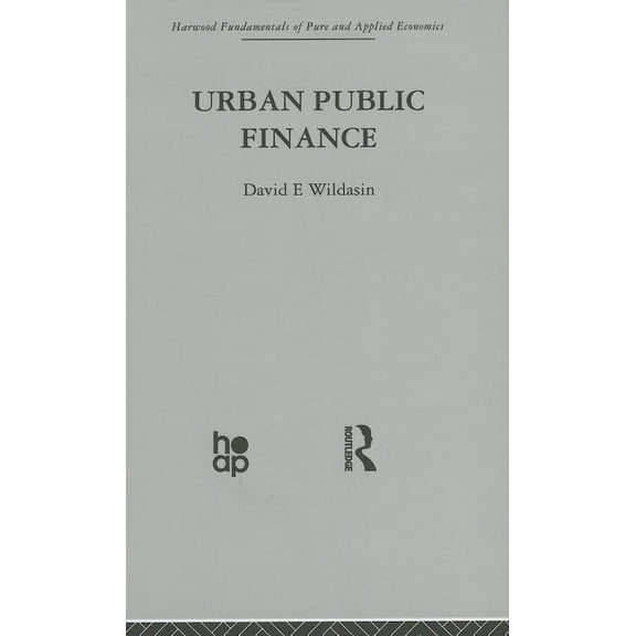 Harwood Fundamentals of Pure and Applied Urban Public Finance, (Hardcover)