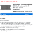 thumbnail image 2 of A/C Condenser - Compatible with 1998 - 2002 Lincoln Continental 4.6L V8 1999 2000 2001, 2 of 2
