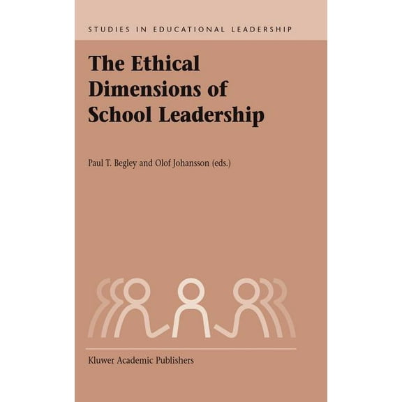 Studies in Educational Leadership: The Ethical Dimensions of School Leadership (Hardcover)