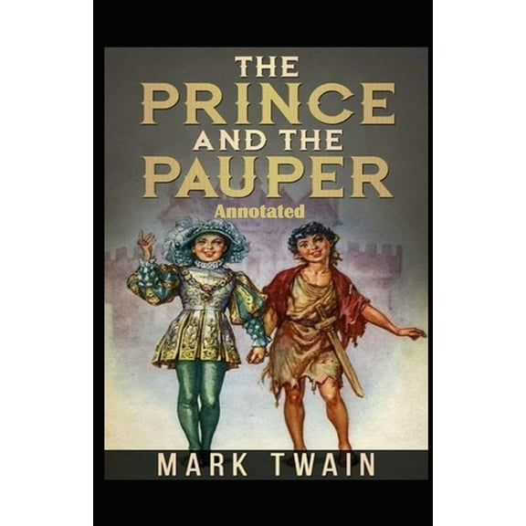 The Prince and the Pauper Annotated (Paperback)
