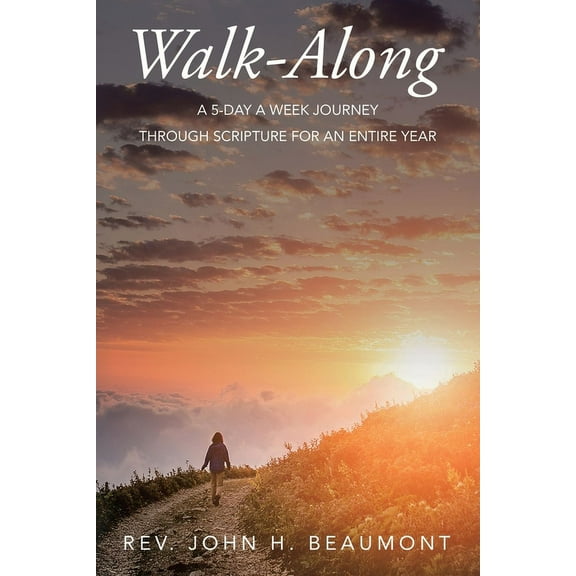 Walk-Along: A 5-Day a Week Journey through Scripture for an Entire Year, (Paperback)
