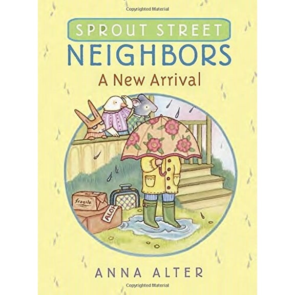 Pre-Owned Sprout Street Neighbors: A New Arrival (Hardcover) 0385755627 9780385755627