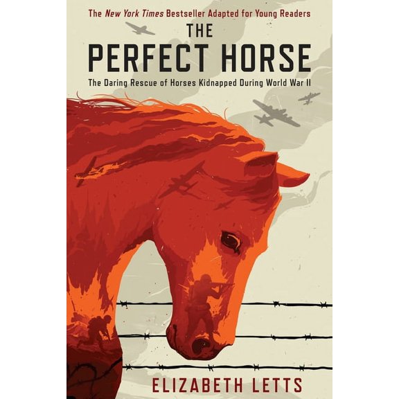 The Perfect Horse: The Daring Rescue of Horses Kidnapped During World War II, (Paperback)