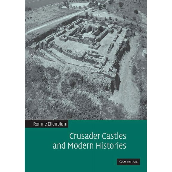 Crusader Castles and Modern Histories, (Hardcover)