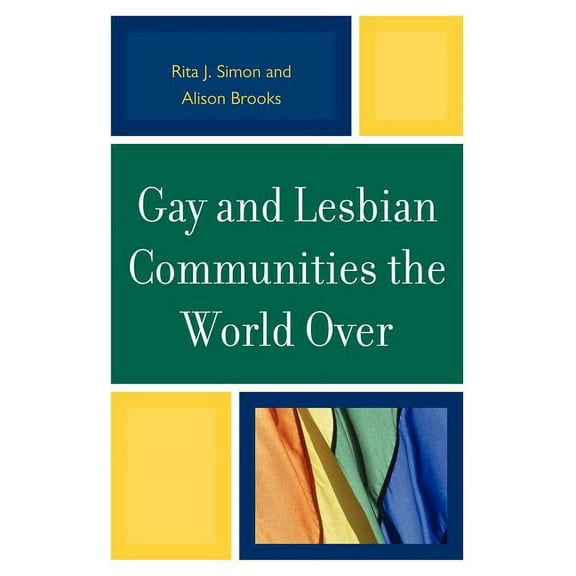 Gay and Lesbian Communities the World Over, (Paperback)