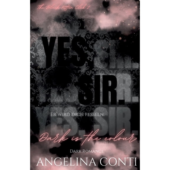 YES, SIR. (Dark Romance): Dark is the colour, (Paperback)