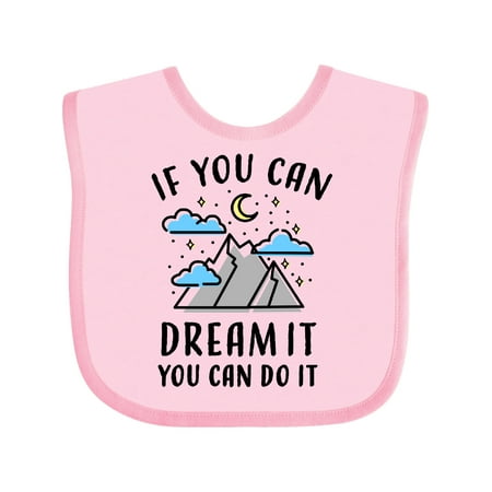 

Inktastic If You Can Dream It You Can Do It with Mountains Moon and Stars Gift Baby Boy or Baby Girl Bib