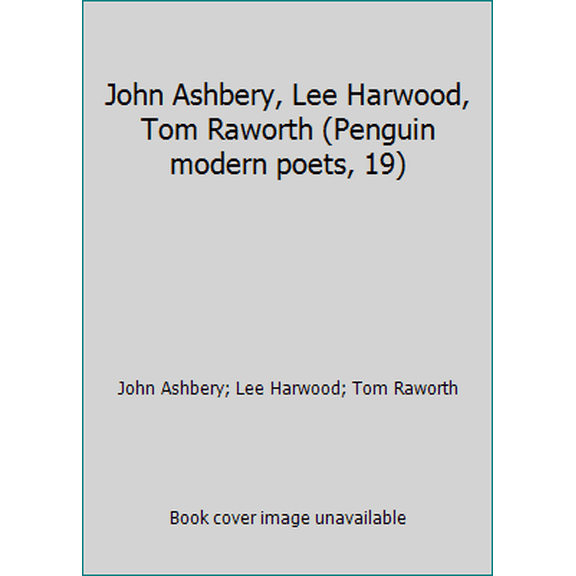 Pre-Owned John Ashbery, Lee Harwood, Tom Raworth (Penguin modern poets, 19) (Paperback) 0140421327 9780140421323
