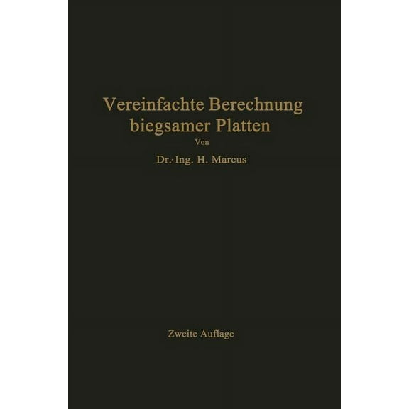 Die Vereinfachte Berechnung Biegsamer Platten, (Paperback)