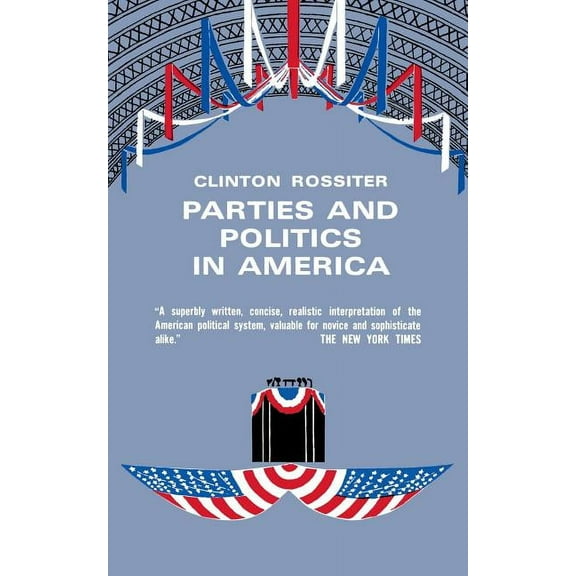 Parties and Politics in America (Paperback)