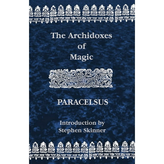 Archidoxes of Magic, (Paperback)