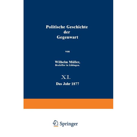 Politische Geschichte Der Gegenwart: 11. Das Jahr 1877, (Paperback)