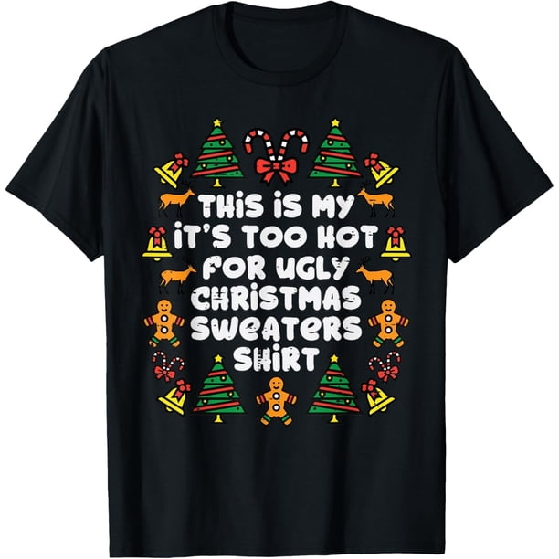 Too Hot Ugly - Suéteres divertidos de Navidad para hombres y mujeres