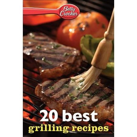 Betty Crocker 20 Best Grilling Recipes - eBook