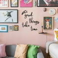 thumbnail image 2 of SUSSEXHOME Good Things Take Time Metal Wall Art - Motivational Quote Decor for Home, Office, or Bedroom, Modern Style, 2 of 4