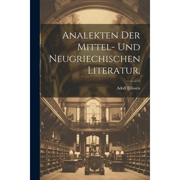 Analekten der mittel- und neugriechischen Literatur. (Paperback)
