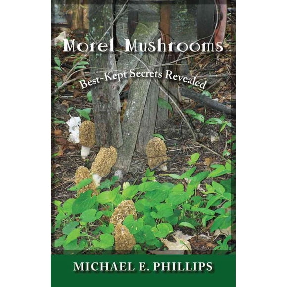 Morel Champignons, Michael E. Phillips Broché