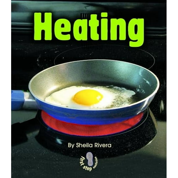First Step Nonfiction -- Changing Matter Heating, (Paperback)