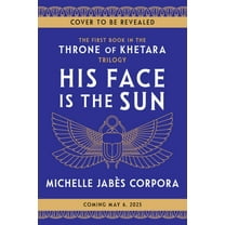 Michelle Jabès Corpora: His Face Is the Sun (Hardcover)