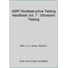 ASNT Nondestructive Testing Handbook Vol. 7 : Ultrasonic Testing, Used [Hardcover]