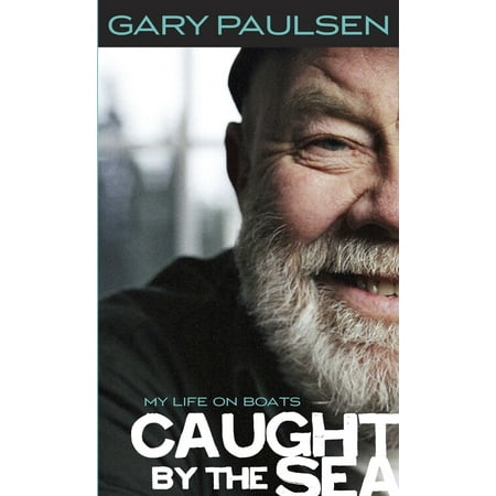 Pre-Owned Caught by the Sea: My Life on Boats (Mass Market Paperback) 0440407168 9780440407164