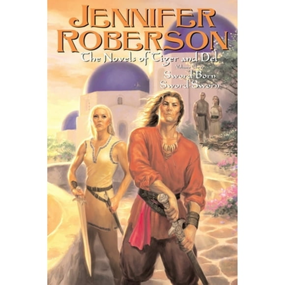Pre-Owned The Novels of Tiger and Del, Volume III (Paperback 9780756403447) by Jennifer Roberson