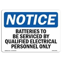 OSHA Notice Sign - Batteries To Be Serviced By Qualified Electrical | Decal | Protect Your Business, Construction Site | Made in the USA
