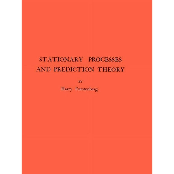Annals of Mathematics Studies Stationary Processes and Prediction Theory, Book 44, (Paperback)