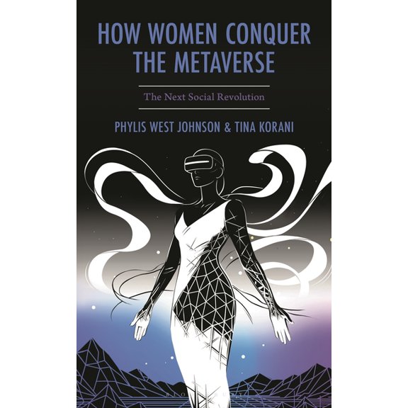 Studies in New Media How Women Conquer the Metaverse: The Next Social Revolution, (Hardcover)
