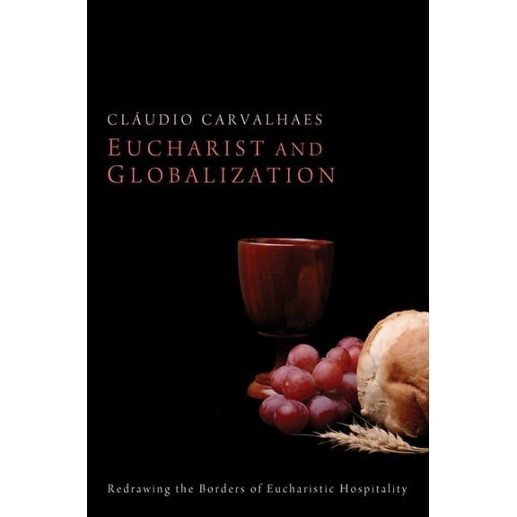 Eucharist and Globalization (Paperback)