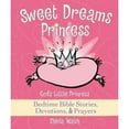 thumbnail image 1 of Pre-Owned Sweet Dreams Princess: God's Little Princess Bedtime Bible Stories, Devotions, and Prayers (Hardcover) 1400312973 9781400312979, 1 of 1