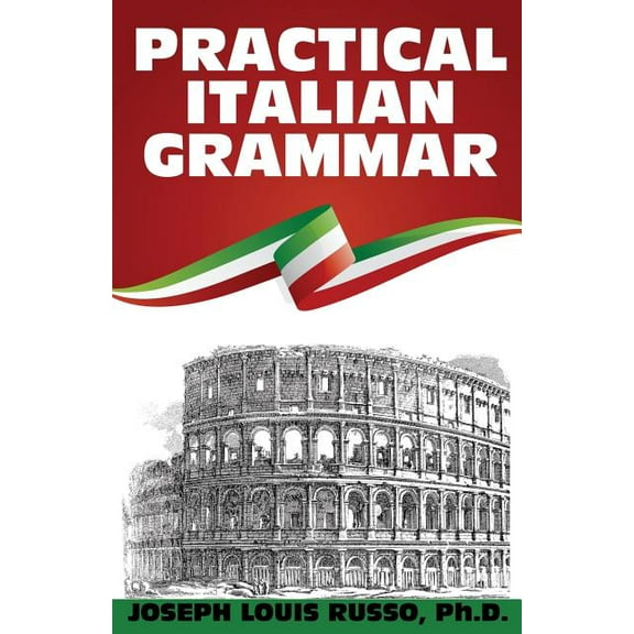 Practical Italian Grammar, (Paperback)