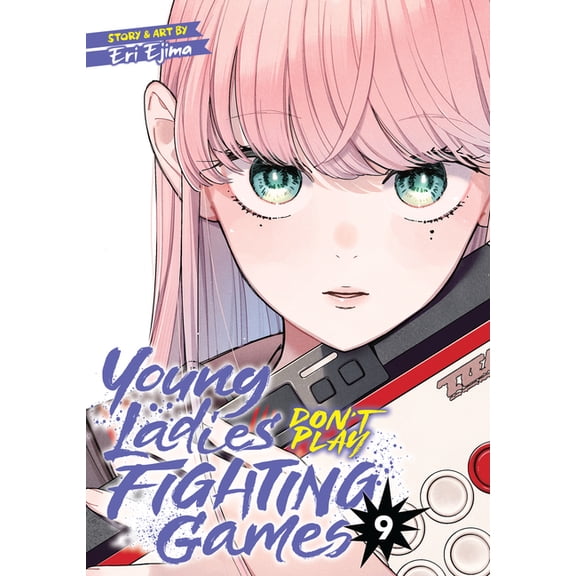 Young Ladies Don't Play Fighting Games Young Ladies Don't Play Fighting Games Vol. 9, (Paperback)
