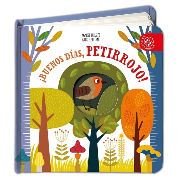 Libro ¡buenos Dias, Petirrojo! Tapa Dura, Autor Agnese Baruzzi, Editorial La Coccinella