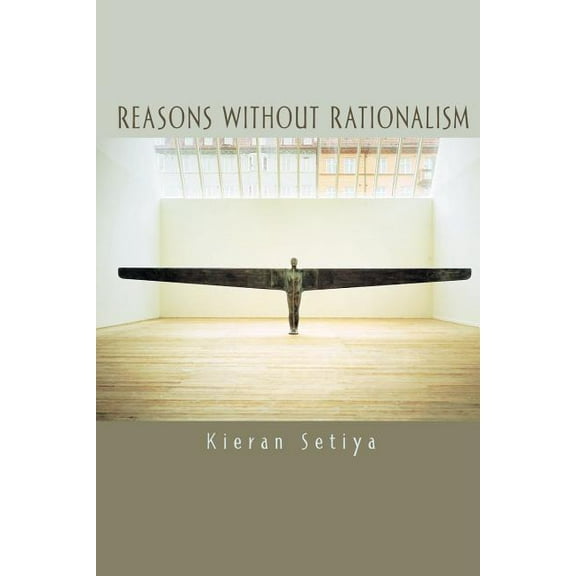 Reasons Without Rationalism, (Paperback)