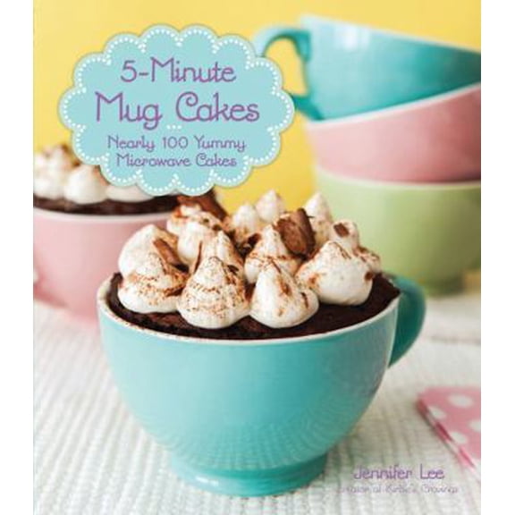 Pre-Owned 5-Minute Mug Cakes: Nearly 100 Yummy Microwave Cakes (Flexibound) 1937994988 9781937994983