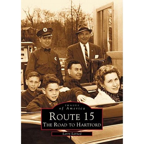 Pre-Owned Route 15: The Road to Hartford (Paperback) 0738510483 9780738510484