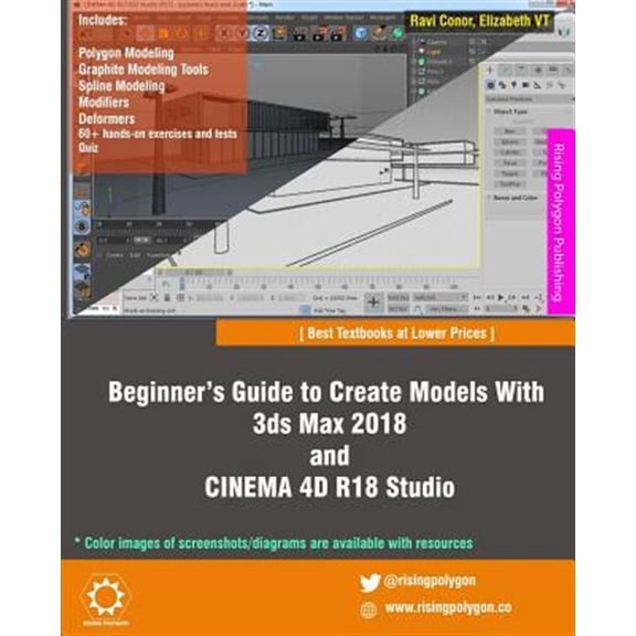 Pre-Owned Beginner's Guide to Create Models With 3ds Max 2018 and Cinema 4d R18 Studio