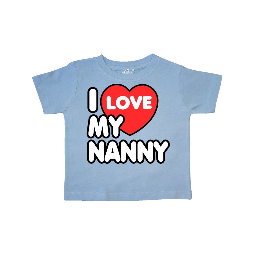 nanny said i could t shirt