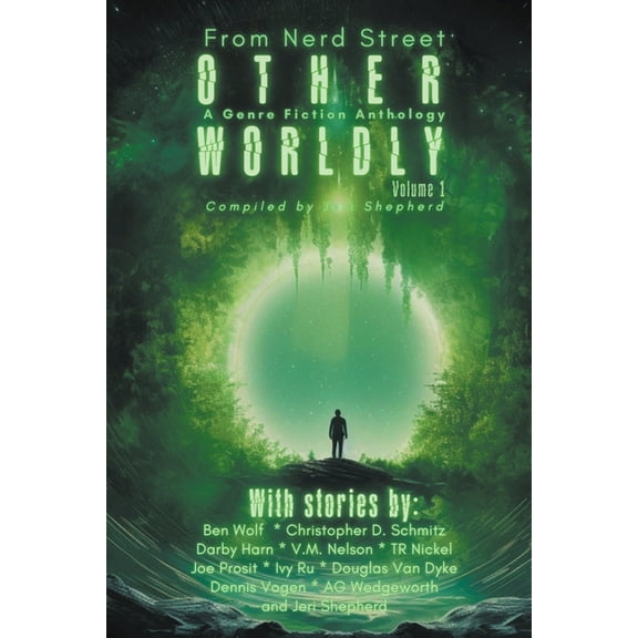 Otherworldly Otherworldly - A Genre Fiction Anthology - Volume 1, Book 1, (Paperback)